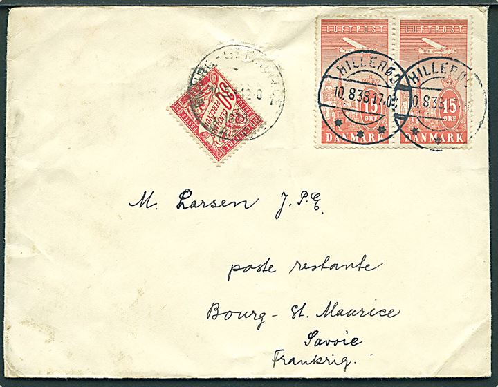15 øre Luftpost i parstykke på brev fra Hillerød d. 10.8.1938 til poste restante i Bourg - St. Maurice, Frankrig. Påsat fransk 30 c. Portomærke som poste restante gebyr.