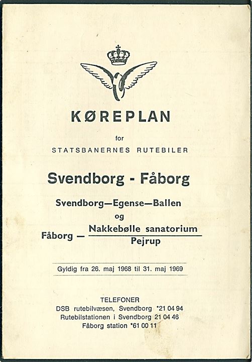 Køreplan for Statsbanernes Rutebiler: Svendborg - Fåborg, Svendborg - Egense - Ballen og Fåborg - Nakkebølle sanatorium/Pejrup gyldig fra 26.5.1968 til 31.5.1969.