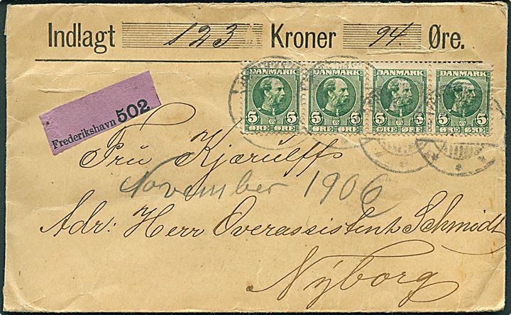 5 øre Chr. IX i vandret 4-stribe på værdibrev fra Frederikshavn d. xx.11.1906 til Nyborg. Ulovlig frankering, da frimærker skulle placeres med minimum et halvt mærkes mellemrum på værdibreve.