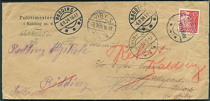 15 øre Karavel på brev fra Kolding d. 2.11.1934 til Viby - forsøgt i både Viby J. og Viby S. - samt eftersendt til Rødding Højskole. 