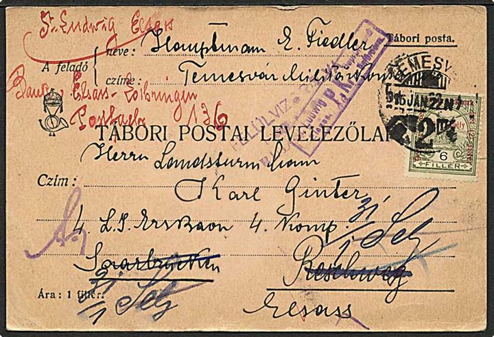 6 f. Krigsvelgørenheds provisorium på feltpostbrevkort fra Temesvar d. 22.1.1915 til militæradresse i Saarbrücken, Tyskland - eftersendt til St. Ludwig, Elsass. Både ungarsk og tysk censur.