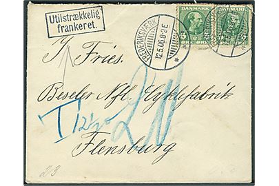 5 øre Chr. IX (2) på underfrankeret brev fra Frederiksværk d. 12.5.1906 til Flensburg, Tyskland. Rammestempel Utilstrækkelig frankeret. og udtakseret i 20 pfg. tysk porto.