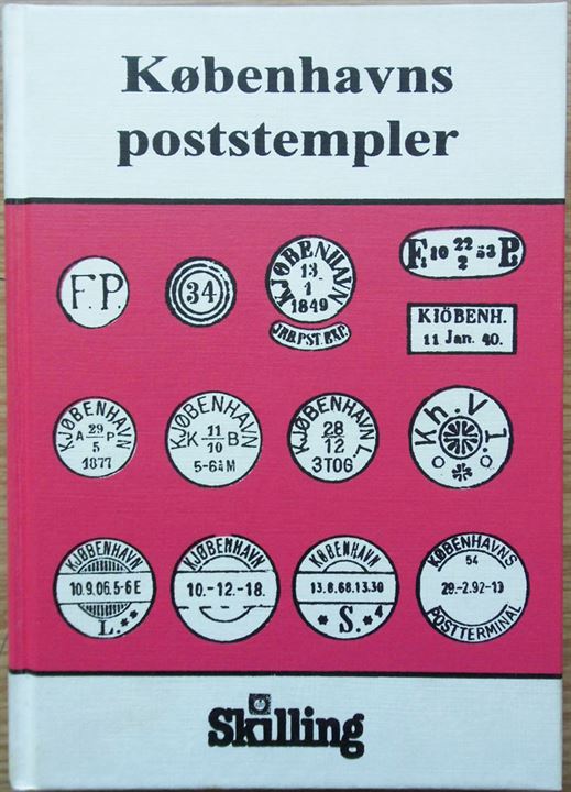 Københavns Poststempler, 352 sider katalog og håndbog fra Forlaget Skilling. Næsten ubrugt eksemplar.