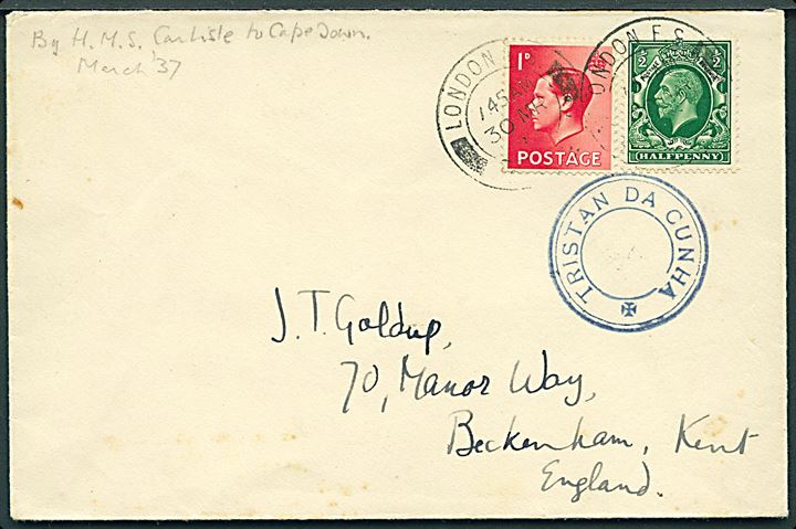 ½d George V og 1d Edward VIII på brev annulleret London F.S. d. 30.3.1937 og sidestemplet TRISTAN DA CUNHA til Beckenham, England. Brevet befordret med HMS Carlisle fra Tristan da Cunha til Capetown i marts 1937.