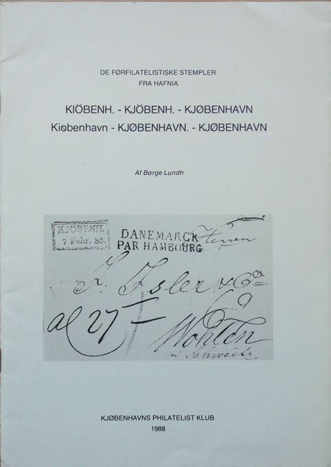 De førfilatelistiske stempler fra Hafnia af Børge Lundh. Illustreret håndbog på 24 sider. KPK 1988. Signeret af forfatteren.