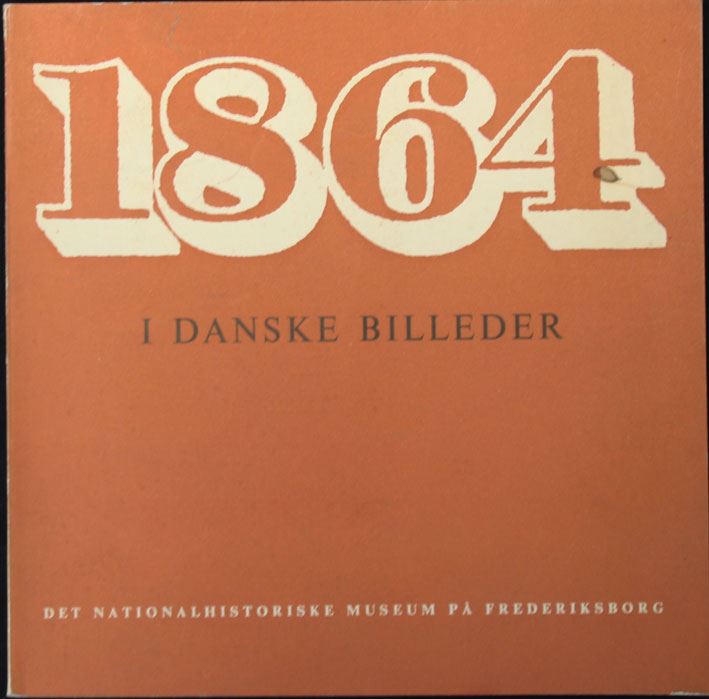 1864 i danske billeder, Katalog over Mindeudstillingen på Frederiksborg i 1964. 70 sider.
