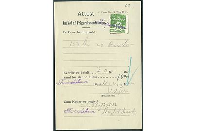 10 øre Bølgelinie annulleret med liniestempel Frederikshavn anvendt som gebyrmærke på Attest for Indkøb af Frigørelsesmidler m.v. - F. Form. Nr. 43 (28/10 1919). - dateret d. 2.3.1922.