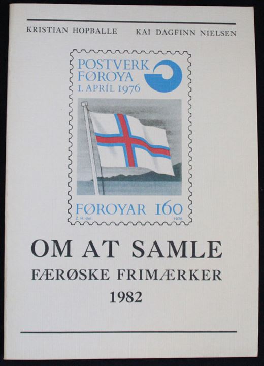 Om at samle færøske frimærker 1982 af Kristian Hopballe og Kai Dagfinn Nielsen. 108 sider illustreret håndbog.