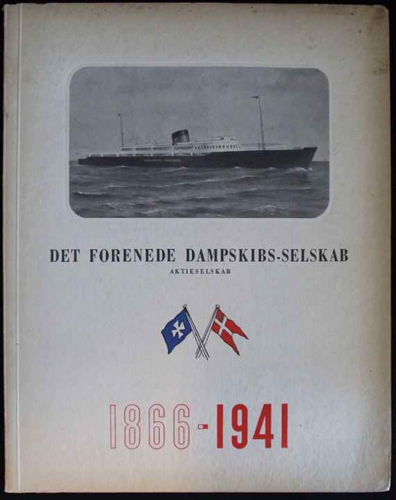 Det forenede Dampskibs-Selskab 1866-1941. 44 sider illustreret jubilæumsskrift. 