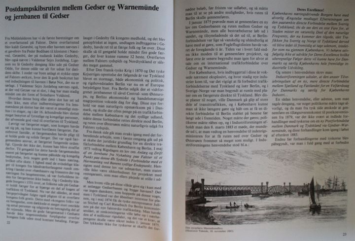 Fugleflugtslinien gennem tiderne af Paul Bell & Mogens Nørgaard Olesen. 148 sider illustreret historie med indgående beskrivelse af de forskellige færger. Lamberth 1988. 