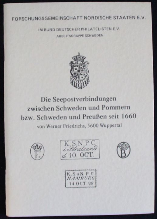 Die Seepostverbindungen zwischen Schweden und Pommern bzw. Schweden und Preussen seit 1660 af Werner Friedrichs. 57 sider.