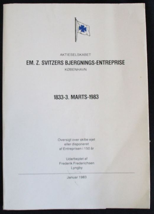 EM. Z. Svitzers Bjergnings-Enterprise 1833-1983, Oversigt over skibe ejet eller disponeret af Enterprisen i 150 år. 214 sider. 