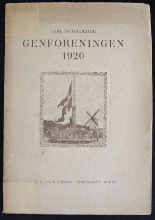 Genforeningen 1920 af Carl Dumreicher. Gads Forlag 1920 94 sider.