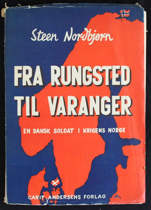 Fra Rungsted til Varanger - En dansk soldat i krigens Norge af Steen Nordbjørn 1941 96 sider. Løs i ryggen.