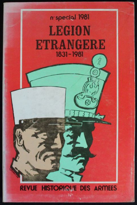 Legion etrangere 1831-1981. 320 sider illustreret historie om den franske fremmedlegion. Fransk tekst.
