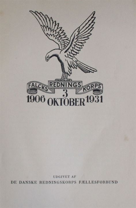 Falcks Redningskorps 1906-1931 illustreret jubilæumsskrift 190 sider.