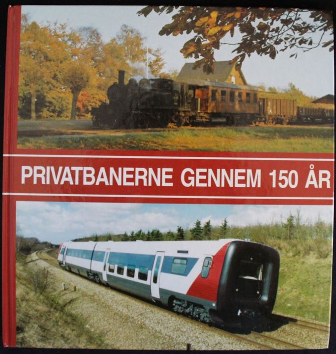 Privatbanerne gennem 150 år af Lars Viinholt-Nielsen m.fl. 296 sider illustreret bog i stort format. Pænt eksemplar.