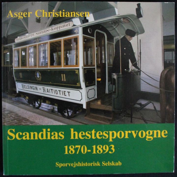 Scandias hestesporvogne 1870-1893 af Asger Christiansen. Illustreret historisk gennemgang på 144 sider.