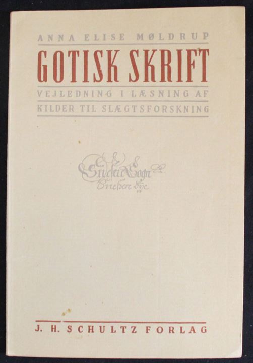 Gotisk skrift - Vejledning i læsning af kilder til slægtsforskning af Anne Elise Møldrup. Ca. 24 sider + bilag.