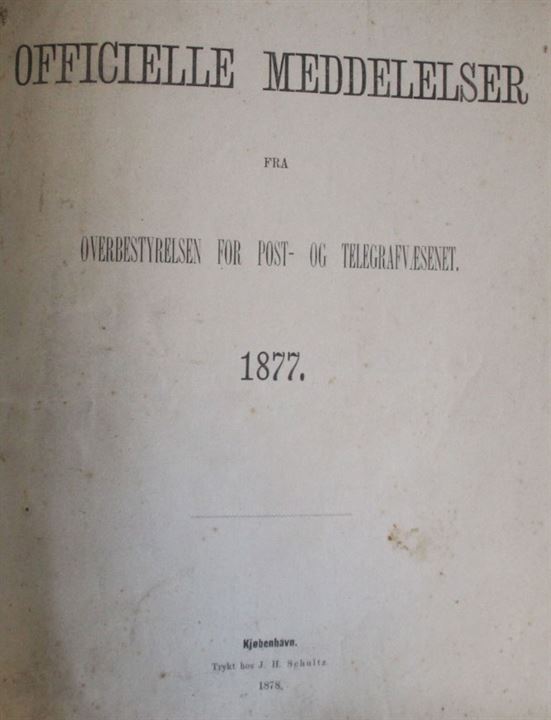 Officielle Meddelelser fra Overbestyrelsen for Post- og Telegrafvæsenet. 1877-1878. Indbundet årgange 176+156 sider. 