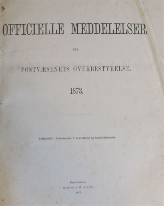 Officielle Meddelelser fra Postvæsenets Overbestyrelse. 1873-1874. Indbundet årgang 135+134 sider. 