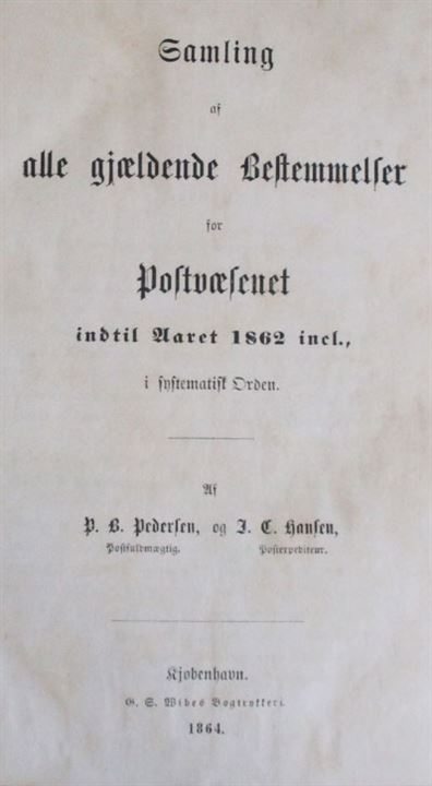Samling af alle gjældende Bestemmelser for Postvæsenet indtil Aaret 1862 incl. af Pedersen og Hansen. 663 sider i halvlæder indbinding. Beskadiget med knækket med løs ryg og forside.  