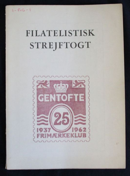 Filatelistisk Strejftogt. Gentofte Frimærkeklubs 25 år. Artikler om bl.a. Grønlandske poststempler, allieret feltpost på Island. 80 sider.