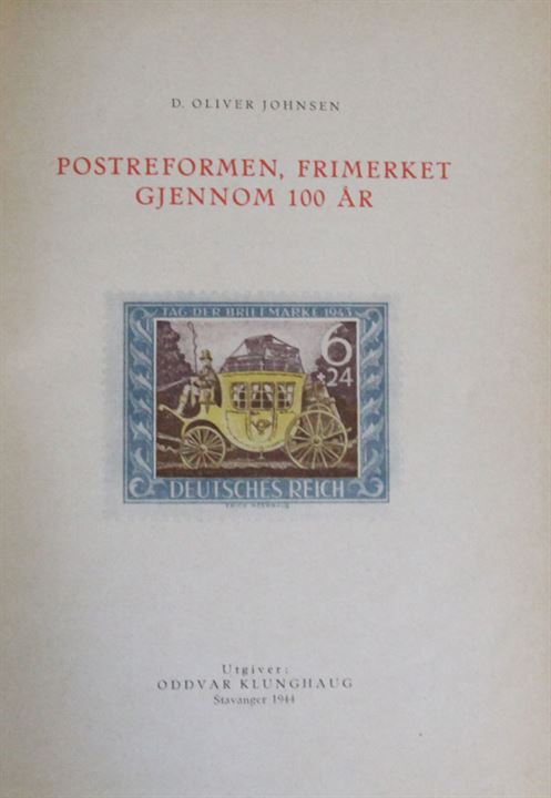 Postreformen, Frimerket gjennom 100 år af D. Oliver Johansen. 110 sider.