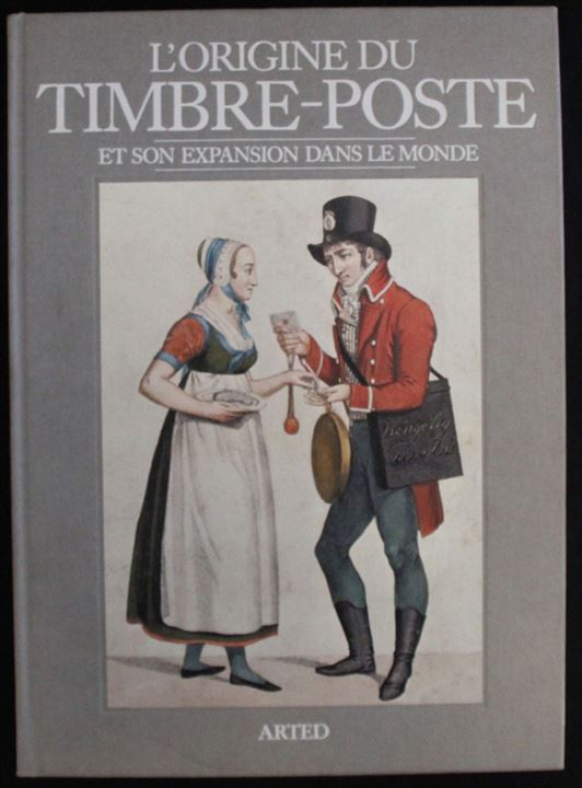 L'origine du Timbre-Poste - et son expansion dans monde af Traugott Haefeli-Meylan. 168 sider.