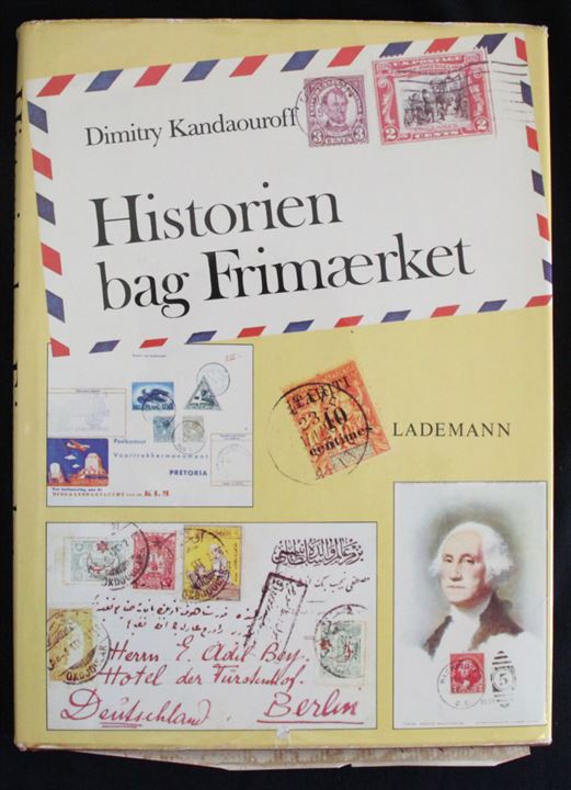 Historien bag Frimærket af Dimitry Kandaouroff. 188 sider.