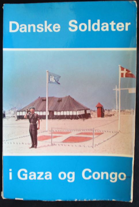 Danske Soldater i Gaza og Congo. Dagbogsblade og breve redigeret af Preben Kristiansen. 174 sider.