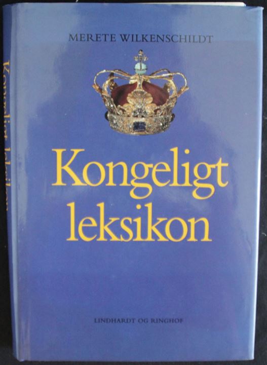Kongeligt Leksikon af Merete Wilkenschildt. Alfabetisk opslagsværk. 278 sider