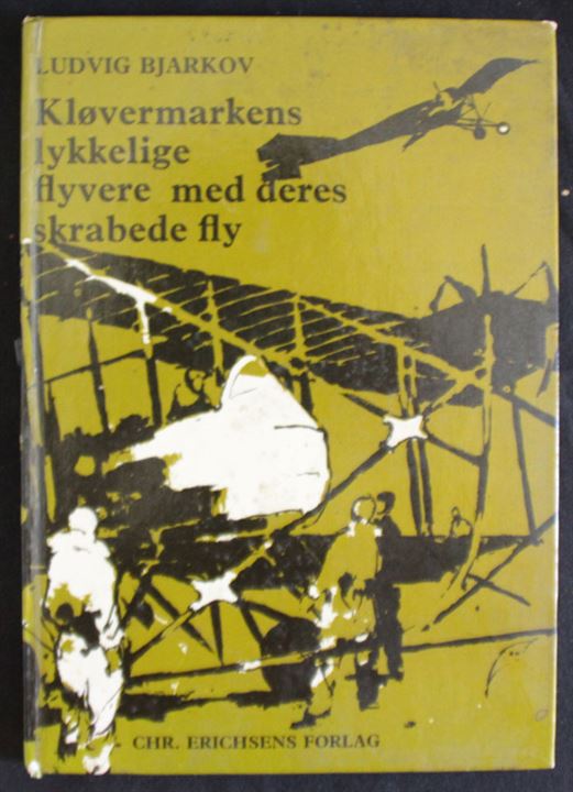 Kløvermarkens lykkelige flyvere og deres skrabede fly af Ludvig Bjarkov. Historien om danske pionerflyvere. 112 sider.