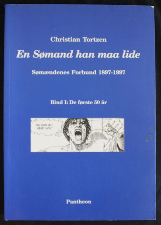 En Sømand han maa lide - Sømændenes Forbund 1897-1997. Bind I: De første 50 år af Christian Tortzen. 352 sider.