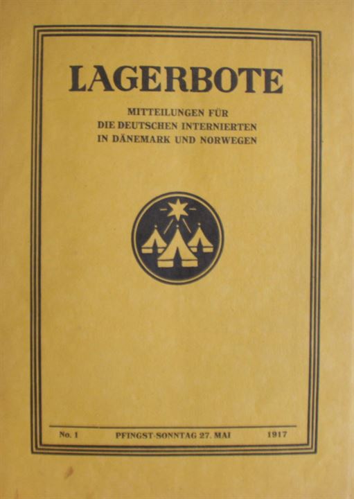 Lagerbote - Tidskrift for internerede tyske i Danmark og Norge. Komplet samling fra No. 1 maj 1917 til no. 32 marts 1918. Meget sjældent tidsskrift. 312+272 sider.