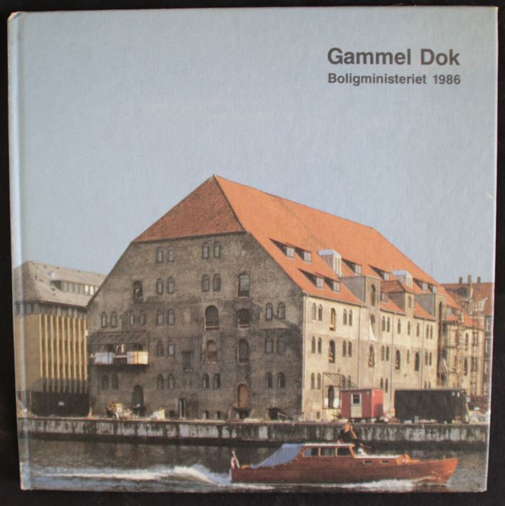 Gammel Dok - Boligministeriet 1986. Bygningshistorie 48 sider.