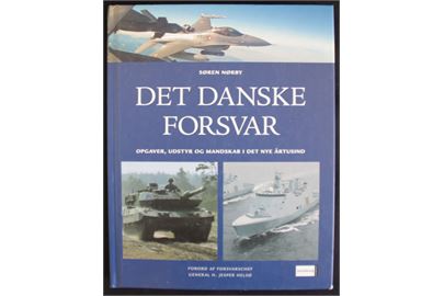 Det danske Forsvar - opgaver, udstyr og mandskab i det nye årtusind af Søren Nørby. 265 sider.