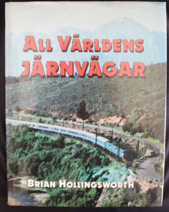All världens järnvägar af Brian Hollingsworth. 350 sider.