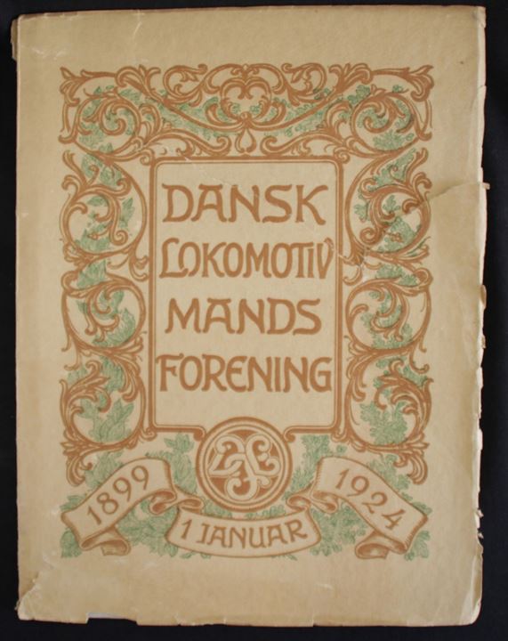 Dansk Lokomotivmandsforening 1899-1924. Illustreret jubilæumsskrift ca. 50 sider. Stor rift i forside.