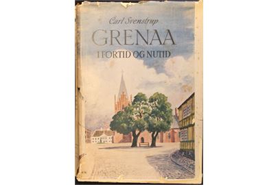 Grenaa i fortid og nutid - et jubilæumsskrift af Carl Svenstrup. Grenaa Bys Historie fra aar 1800 til nutiden. 529 sider. Slidt smudsbind.
