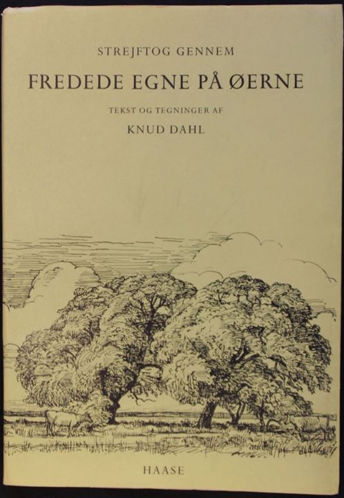 Strejftog gennem fredede egne på øerne med tekst og tegning af Knud Dahl. 176 sider + kort.