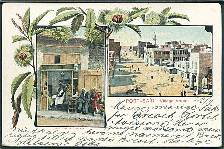 Egypten. Port Said, village Arabe. Frankeret med 1 mill og 3 mills fra Port Said d. 23.11.1906 til København, Danmark.