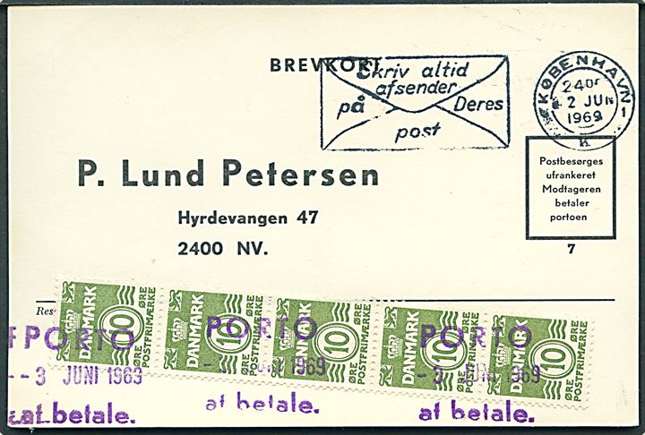 Ufrankeret svarbrevkort sendt lokalt i København d. 2.6.1969. Udtakseret i enkeltporto med 10 øre Bølgelinie (5) annulleret: Porto at betale d. 3.6.1969.