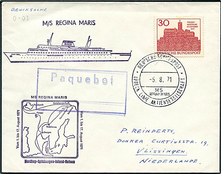 Tysk 30 pfg. PÅ skibsbrev annulleret Deutsche Schiffspost MS Regina Maris d. 5.8.1971 og sidestemplet Paquebot til Vlissingen, Holland. Private skibsstempler fra Nordkap-Spitzbergen-Island Reisen 1971.