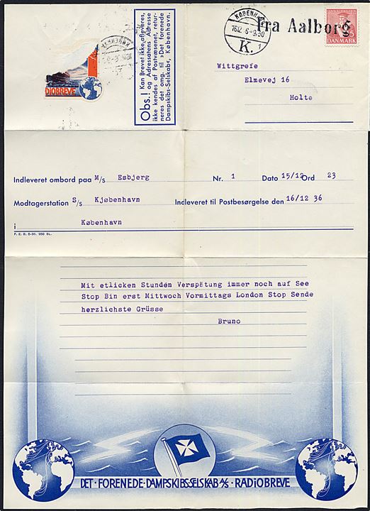 15 øre tavsen på DFDS Radiobrev formular F.E.B. 5-36 250 Bl. med meddelelse fra M/S England i London modtaget af provinsdamperen S/S Kjøbenhavn annulleret med skibsstempel Fra Aalborg og sidestemplet København d. 16.12.1936 til Holte.