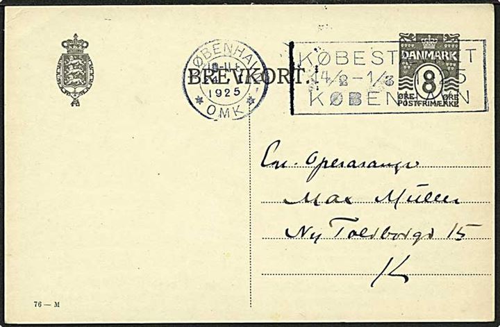 8 øre helsagsbrevkort (fabr. 76-M) sendt lokalt med TMS Købestævnet København / København *OMK* d. 24.1.1925.
