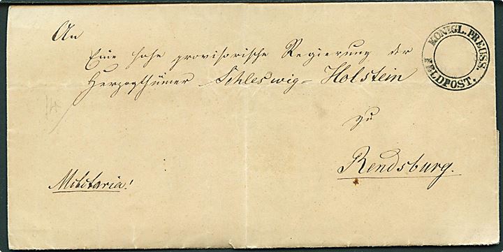 1848. Militaria brev stemplet Königl. Preuss. Feldpost. med delvist indhold dateret Hadersleben d. 15.7.1848 til Rendsburg. Indhold underskrevet  af von Bentheim fra Füsilier-Bataillon Kaiser Alexander Grenadier-Regiment.