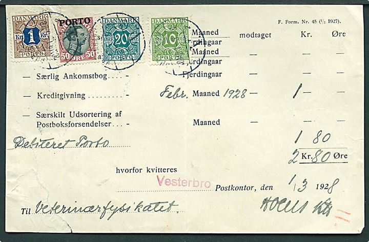50 øre Chr. X portoprovisorium, 10 øre, 20 øre og 1 kr.  Portomærke på portoregning formular F. Form. Nr. 45 (1/7-27) for debeteret porto i februar 1928 stemplet København V. d. 1.3.1928. Lukket rift.