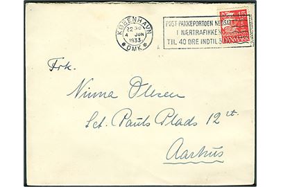 15 øre Karavel på brev annulleret med TMS København *OMK* / Post-pakkeportoen nedsat i Nærtrafikken til 40 Øre indtil 5 Kg. d. 4.6.1933 til Aarhus. Godt stempel.