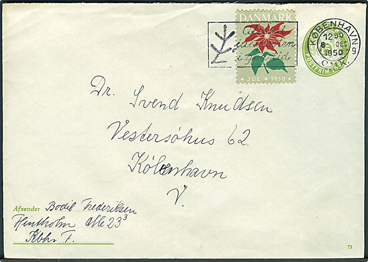 15 øre helsagskuvert (Fabr. 73) med Julemærke 1950 sendt lokalt i København d. 8.12.1950. 